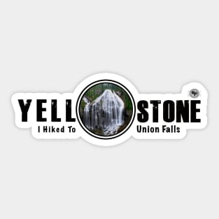 I Hiked to Union Falls, Yellowstone National Park Sticker